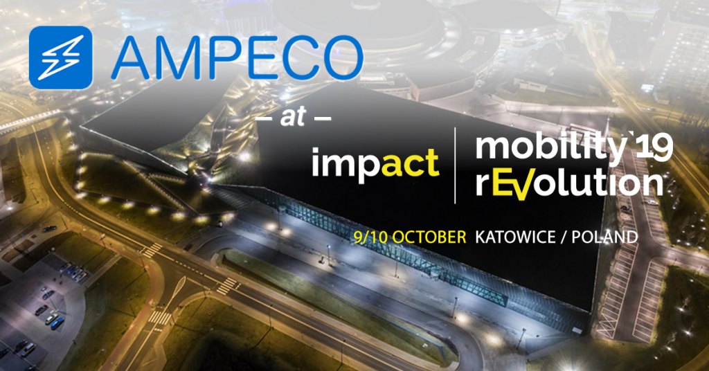 AMPECO @ Impact Mobility rEVolution '19 in Katowice, Poland - On October 9th and 10th AMPECO will be at the ImpactCEE Mobility rEVolution '19 summit in Katowice, Poland.