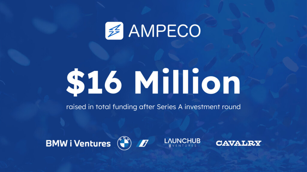 AMPECO raises $16M in funding as revenue quadruples year-on-year - AMPECO will accelerate expansion into the US and give large-scale EV charging providers full control of their business