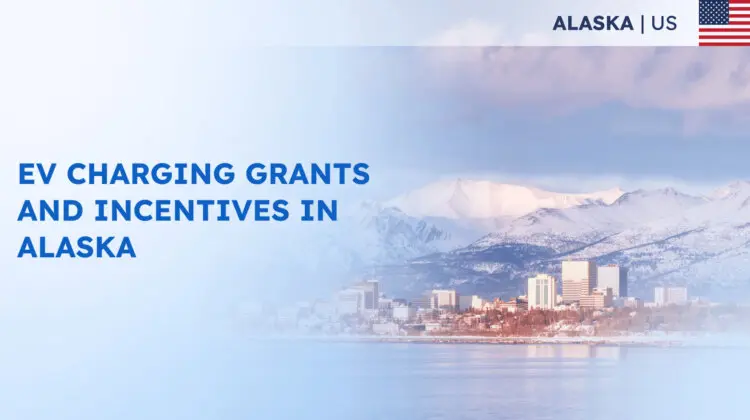 EV Charging Grants and Incentives in Alaska