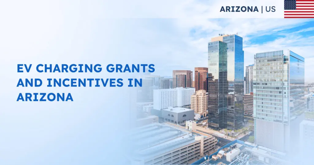 EV Charging Grants and Incentives in Arizona