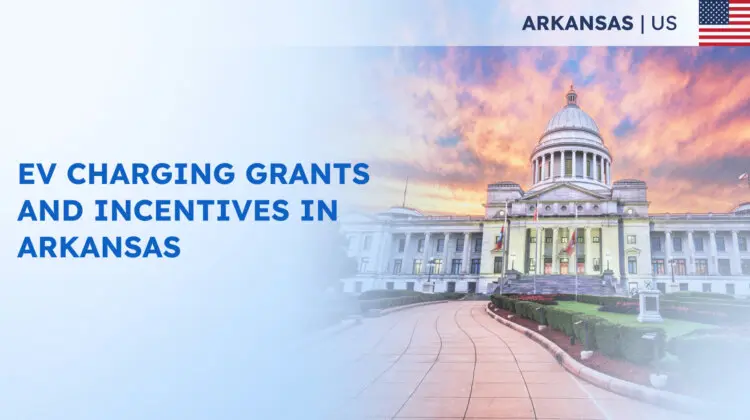 EV Charging Grants and Incentives in Arkansas