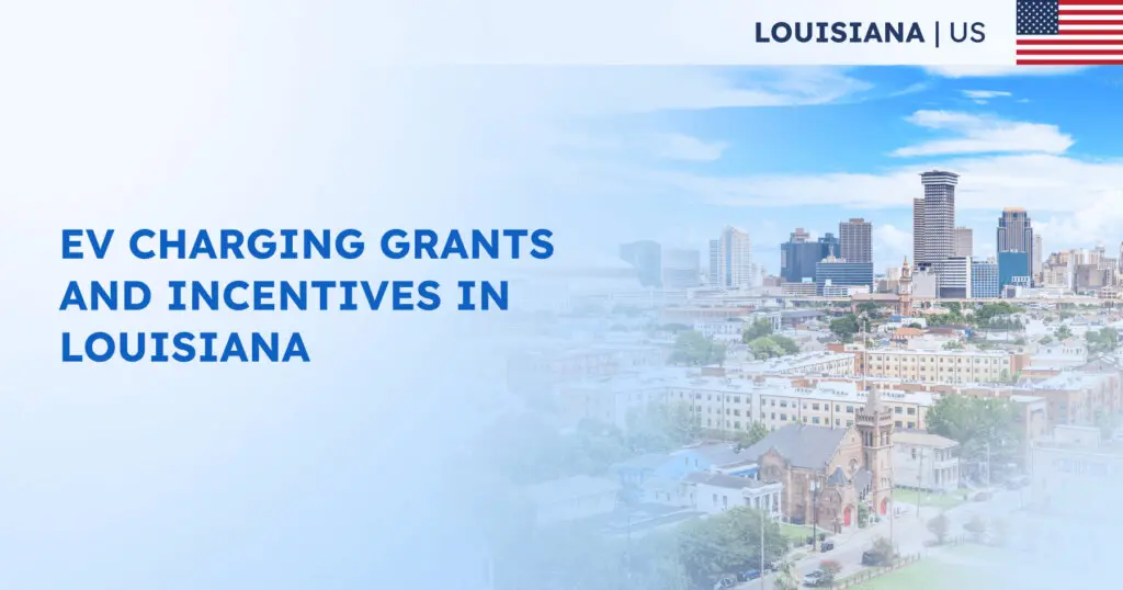 EV Charging Grants and Incentives in Louisiana