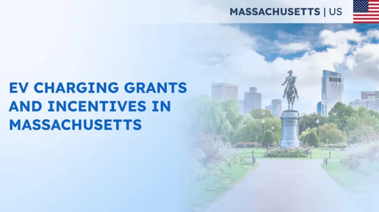 EV Charging Grants and Incentives in Massachusetts