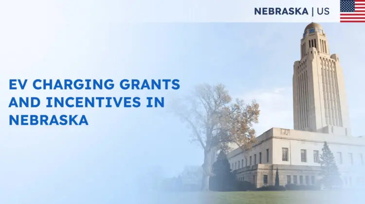 EV Charging Grants and Incentives in Nebraska